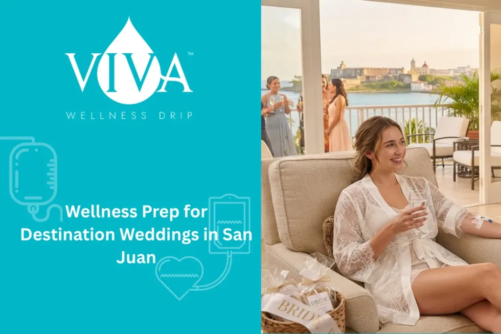 Wellness Prep for Destination Weddings in San Juan