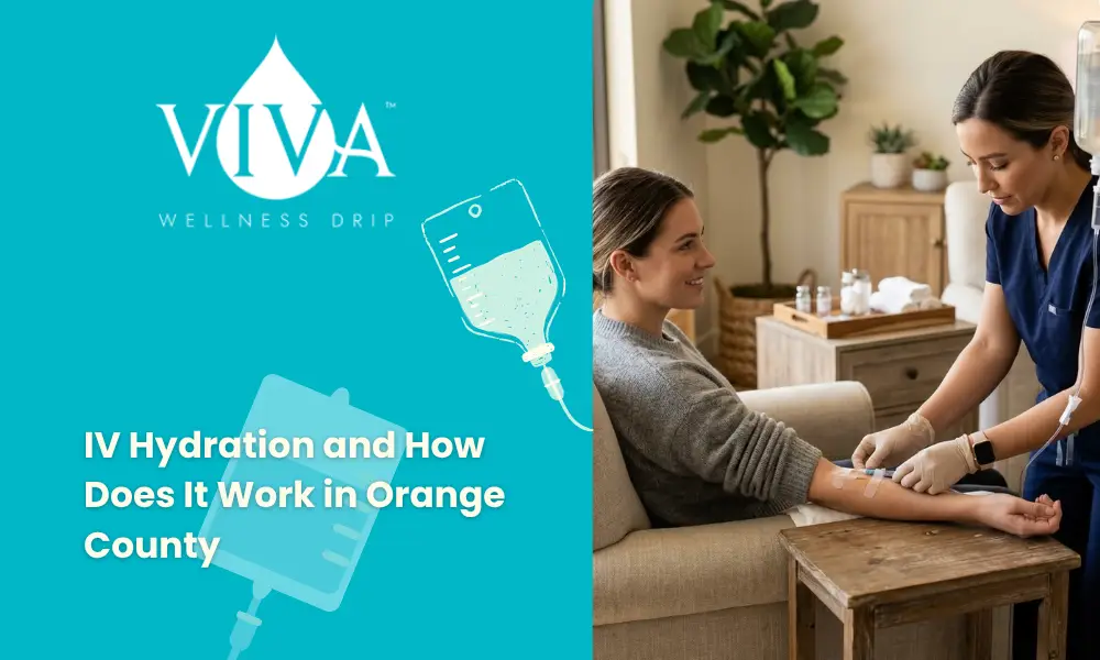 What Is IV Hydration and How Does It Work in Orange County