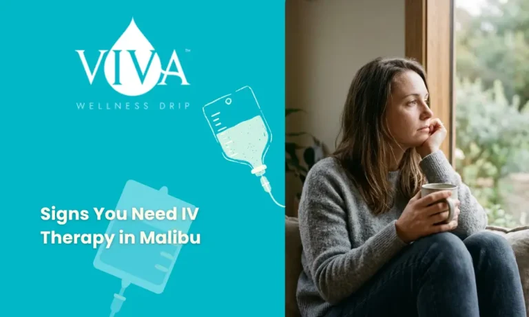 5 Signs You Need IV Therapy in Malibu and Thousand Oaks