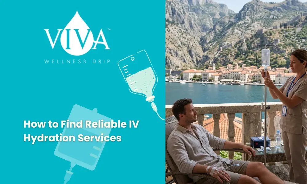 How to Find Reliable IV Hydration Services in Kotor, Montenegro